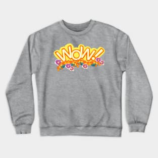 WOW! Crewneck Sweatshirt